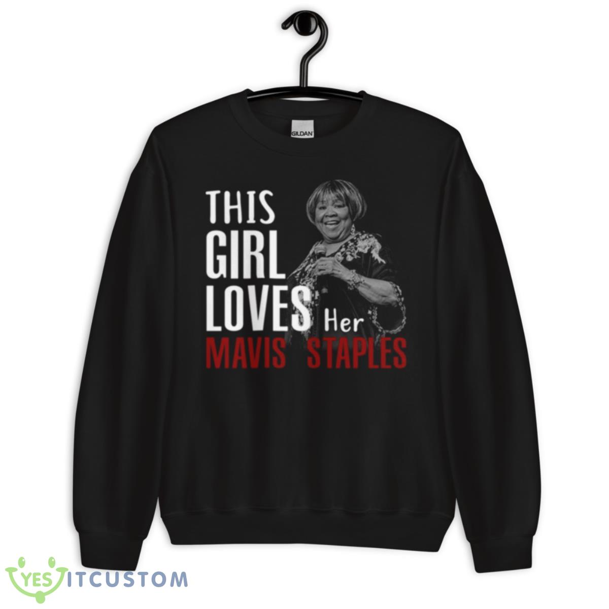 This Girl Loves Her Mavis Staples Shirt 3 This Girl Loves Her Mavis Staples Shirt - Unisex Crewneck Sweatshirt