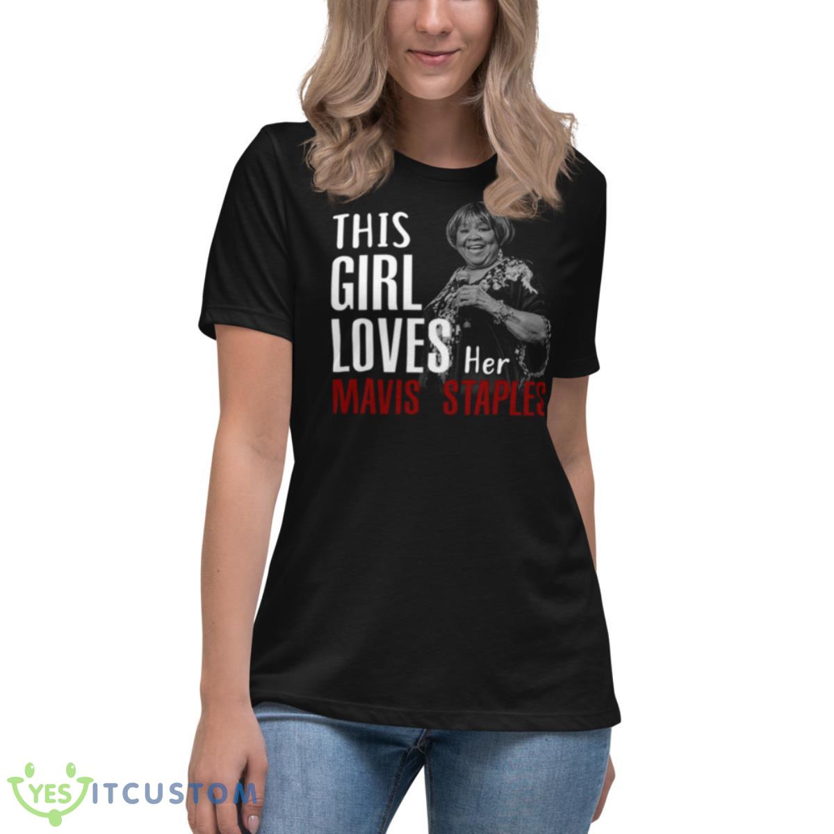 This Girl Loves Her Mavis Staples Shirt 6 This Girl Loves Her Mavis Staples Shirt - Women's Relaxed Short Sleeve Jersey Tee