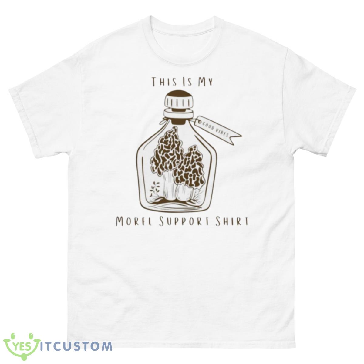 This Is My Morel SupporShirt 10 This Is My Morel SupporShirt - 500 Men’s Classic Tee Gildan