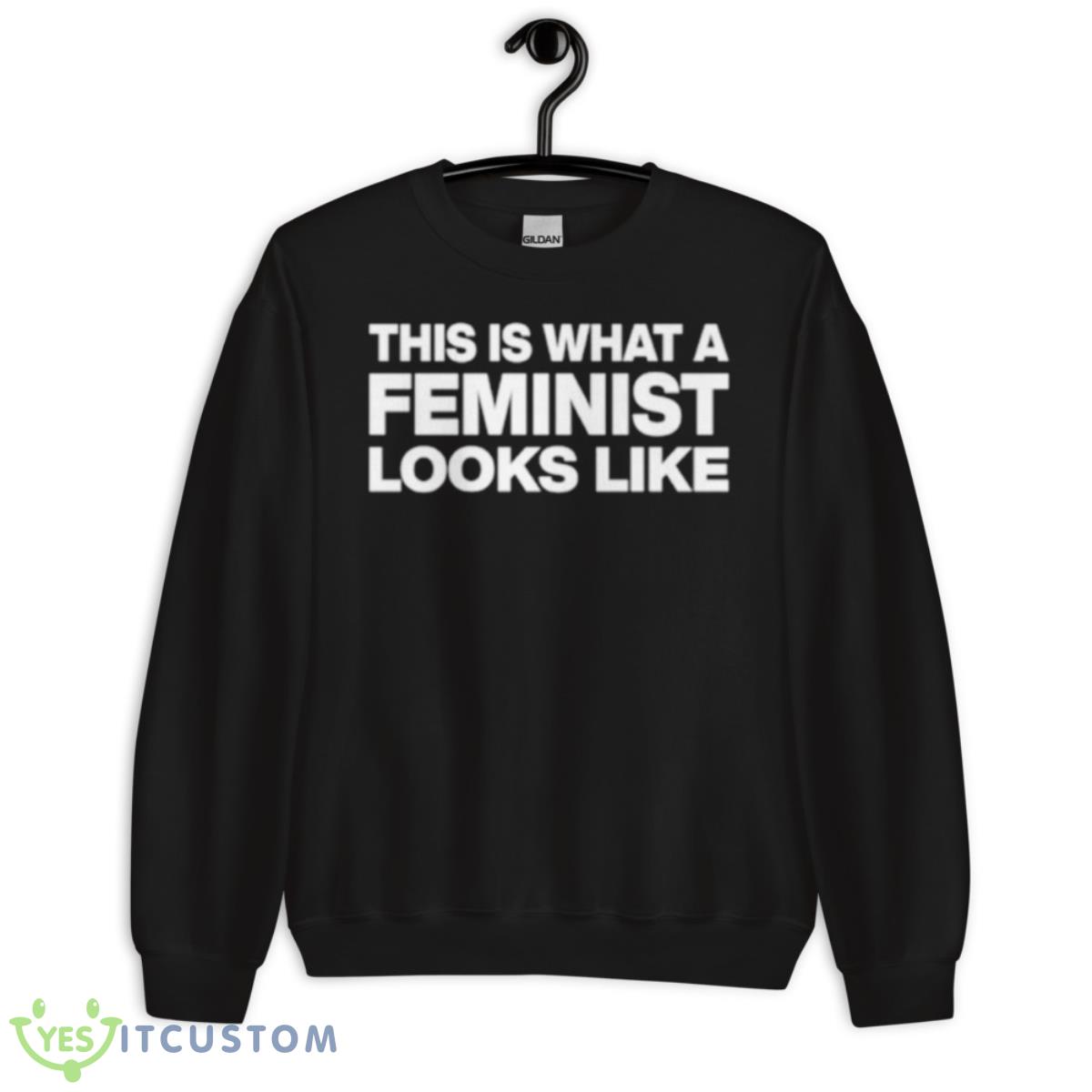 This Is What Feminist Looks Like Classic Shirt 3 This Is What Feminist Looks Like Classic Shirt - Unisex Crewneck Sweatshirt
