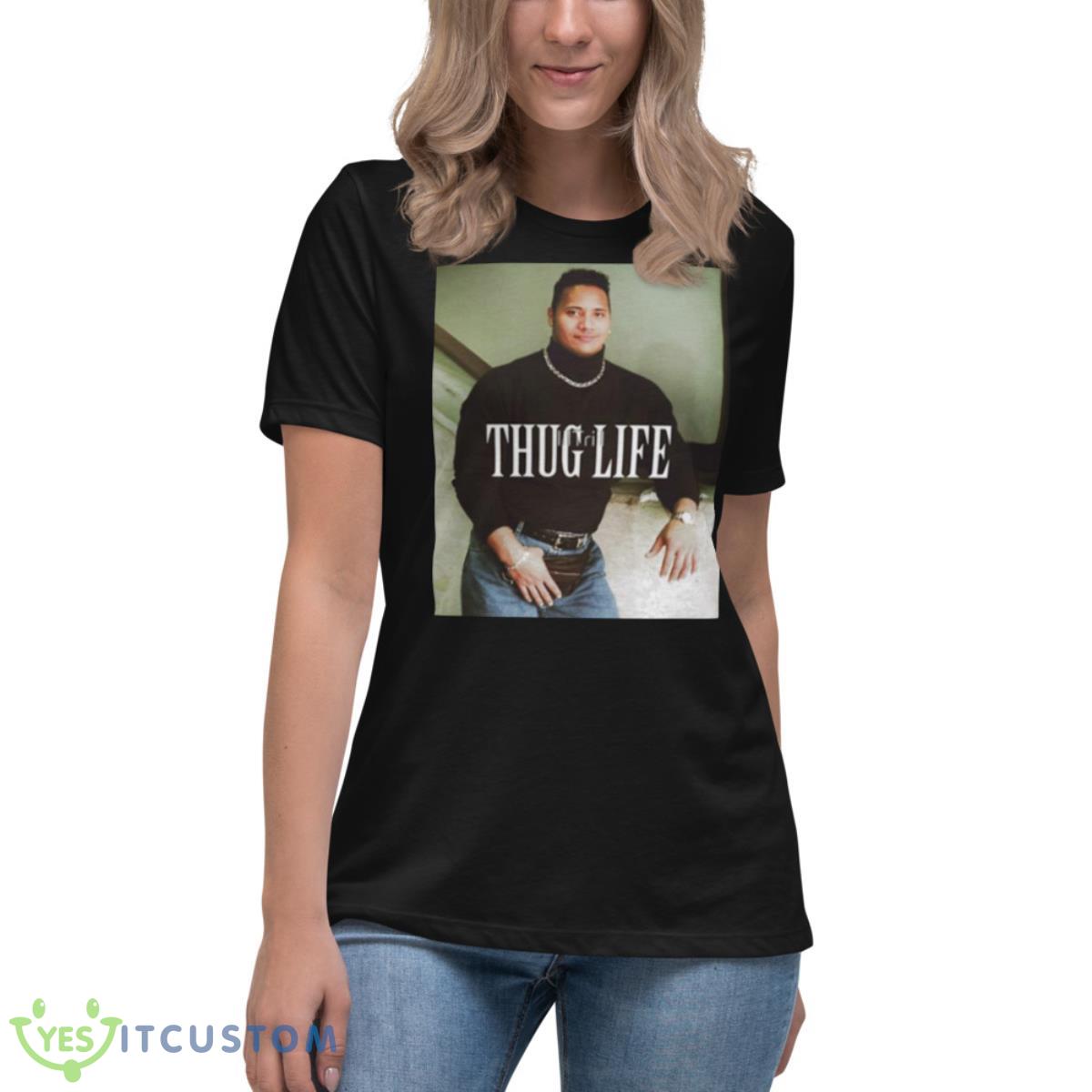 Thug Life Young Dwayne Johnson The Rock Shirt 6 Thug Life Young Dwayne Johnson The Rock Shirt - Women's Relaxed Short Sleeve Jersey Tee