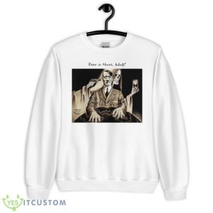 Time Is Short Adolf Shirt - Unisex Heavy Blend Crewneck Sweatshirt