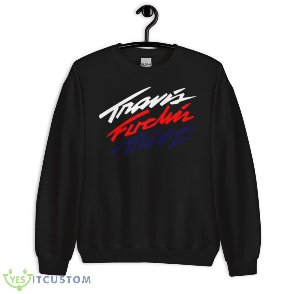 Travis Effin’ Tritt Shirt 13 Travis Effin’ Tritt Shirt - Unisex Crewneck Sweatshirt