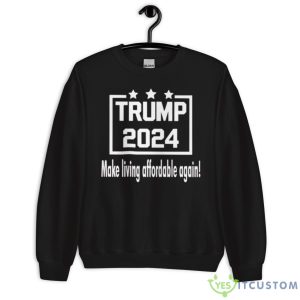 Trump 2024 Make Living Affordable Again Shirt 8 Trump 2024 Make Living Affordable Again Shirt - Unisex Crewneck Sweatshirt