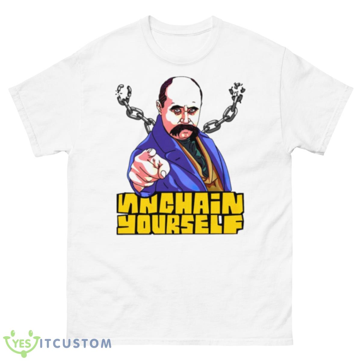 Unchain Yourself Taras Shevchenko Shirt 10 Unchain Yourself Taras Shevchenko Shirt - 500 Men’s Classic Tee Gildan