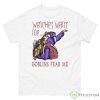 Wenches Want Me Goblins Fear Me Shirt - 500 Men’s Classic Tee Gildan