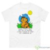 When I Die I May Not Go To Heaven, Garfield Cowboy Shirt - 500 Men’s Classic Tee Gildan