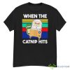 When The Catnip Hits Shirt - G500 Men’s Classic T-Shirt