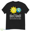 Where Day And Night Light And Dark Are Equal March Equinox Shirt - G500 Men’s Classic T-Shirt
