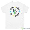 World Down Syndrome Day Shirt - 500 Men’s Classic Tee Gildan