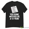 You Done Messed Up Aaron Shirt - G500 Men’s Classic T-Shirt