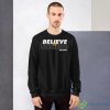 Believe In Believe Ted Lasso shirt For Men And Women - 18000 Unisex Heavy Blend Crewneck Sweatshirt
