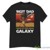 Best Dad In The Galaxy Shirt - G500 Men’s Classic T-Shirt