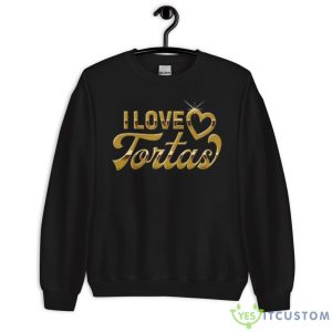 Best Foos Gone Wild I Love Tortas Shirt - Unisex Crewneck Sweatshirt