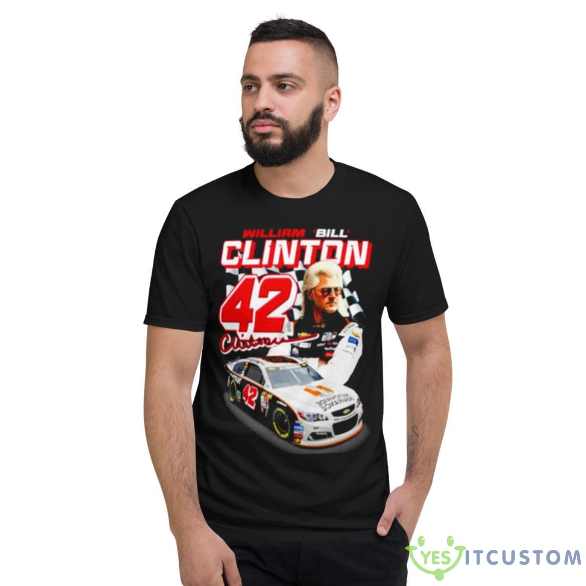 Bill Clinton #42 Signature Shirt 13 Bill Clinton #42 Signature Shirt - Short Sleeve T-Shirt