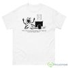 Chat You’re Not Gonna Believe What Happened To Ya Boy Gregor Today Shirt - 500 Men’s Classic Tee Gildan