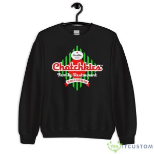 Chotchkie’s Family Restaurant Shirt 8 Chotchkie’s Family Restaurant Shirt - Unisex Crewneck Sweatshirt