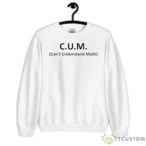 Cum Can’t Understand Math Shirt - Unisex Heavy Blend Crewneck Sweatshirt