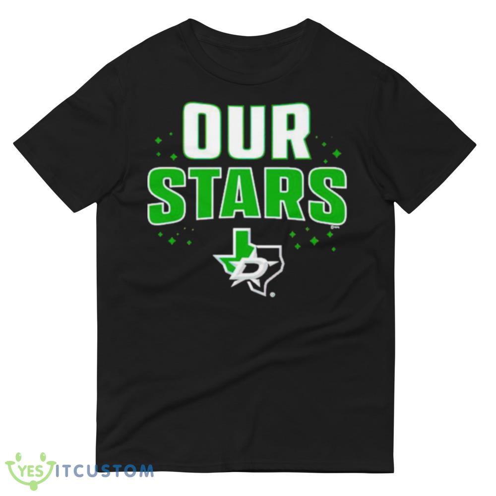 Dallas Stars our stars Design Funny T Shirt 6 Dallas Stars our stars Design Funny T Shirt - 980 Lightweight Fashion Short Sleeve T-Shirt