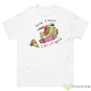 Dang I Heard I Fell Off Again Frog Shirt - 500 Men’s Classic Tee Gildan