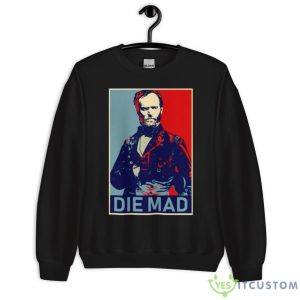 Die Mad Sherman Shirt - Unisex Crewneck Sweatshirt