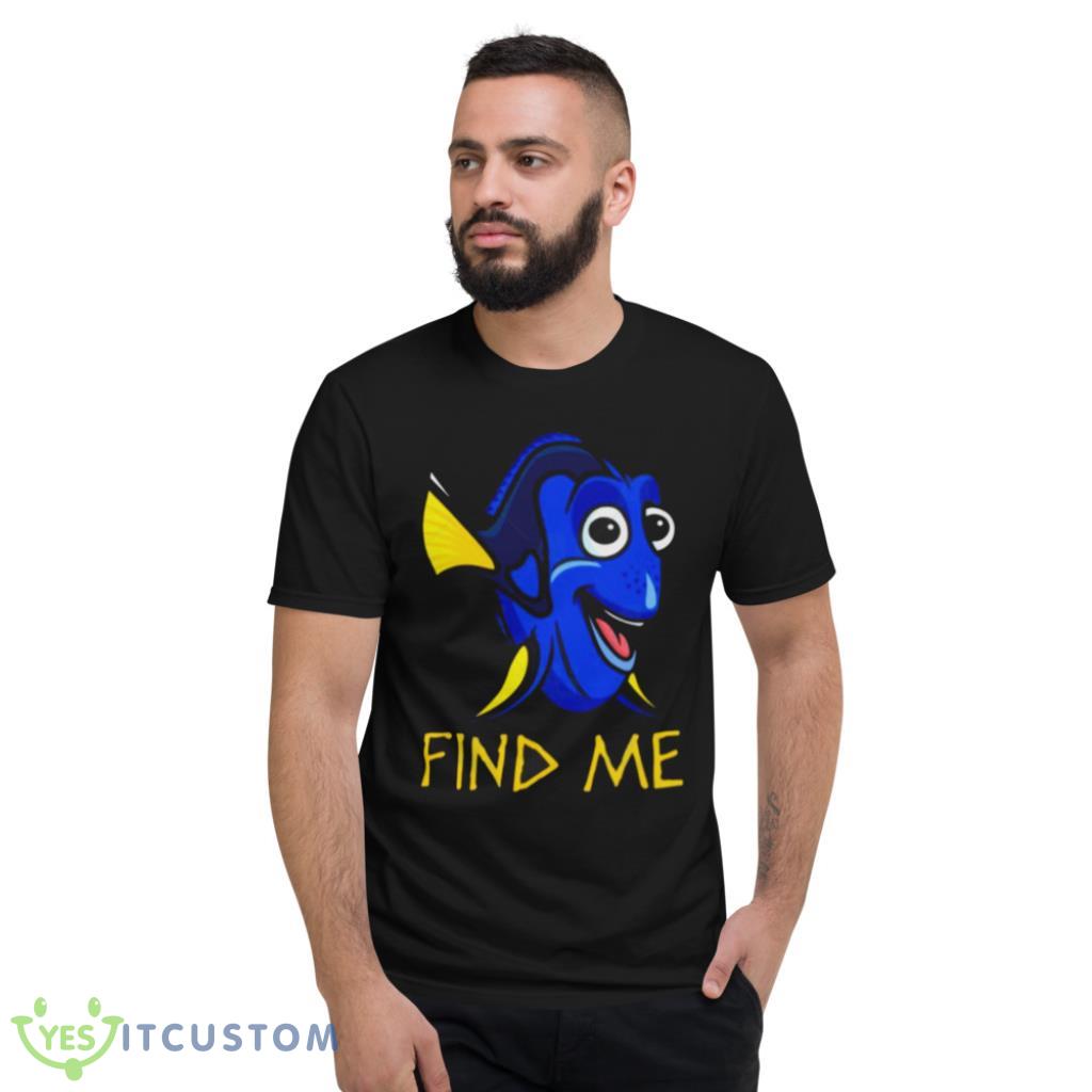 Dory Find Me T-Shirt 2 Dory Find Me T-Shirt Product Photo 2