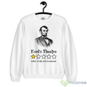 Ford’s Theatre Awful Not Recommend Abraham Lincoln One Star Shirt - Unisex Heavy Blend Crewneck Sweatshirt