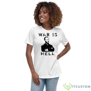General Sherman Graphic – War Is Hell Shirt - Women's Relaxed Short Sleeve Jersey Tee