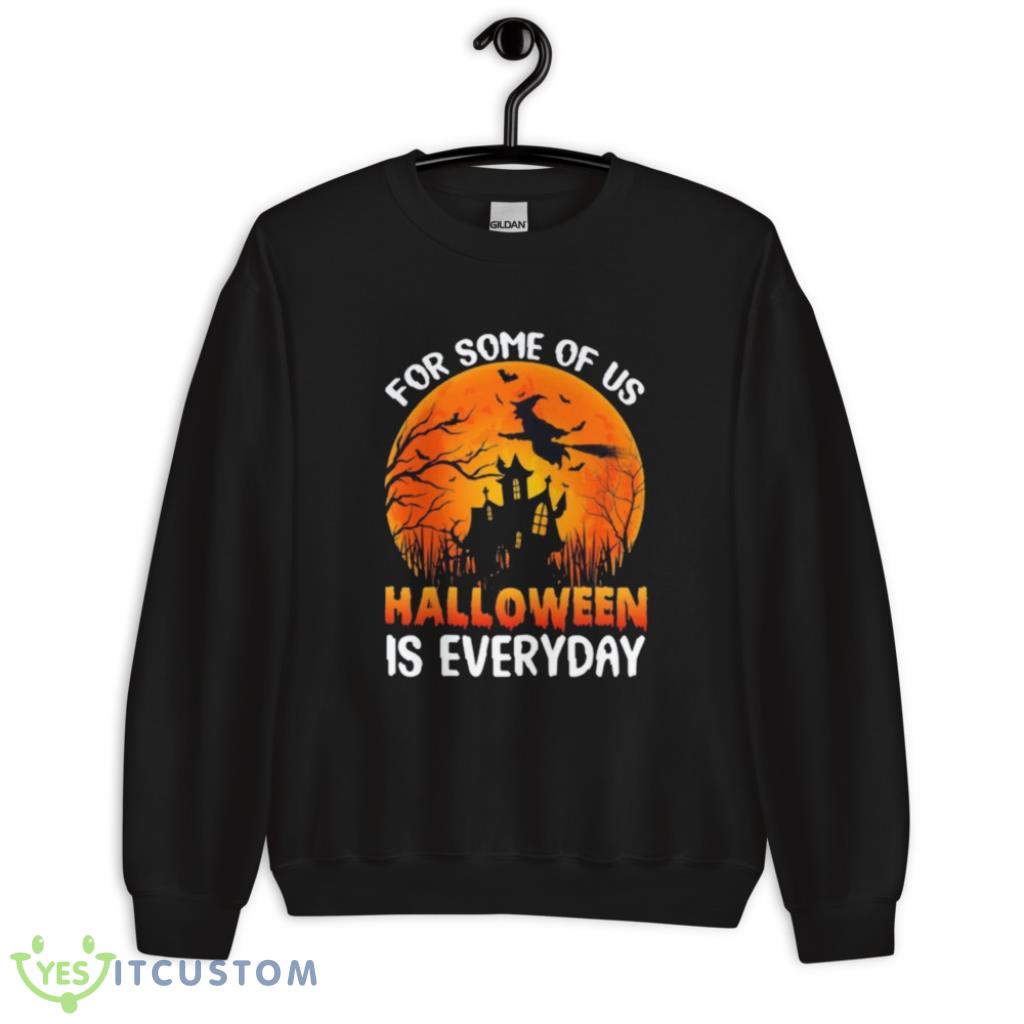 Halloween Is Everyday Costume Halloween T-Shirt 3 Halloween Is Everyday Costume Halloween T-Shirt Product Photo 3