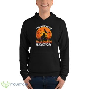 Halloween Is Everyday Costume Halloween T-Shirt 9 Halloween Is Everyday Costume Halloween T-Shirt Product Photo 4