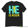 Happy Easter Day He Is Risen Christian Easter Shirt - G500 Men’s Classic T-Shirt