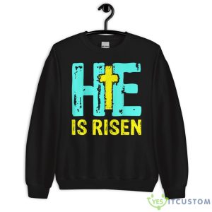 Happy Easter Day He Is Risen Christian Easter Shirt - Unisex Crewneck Sweatshirt