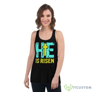 Happy Easter Day He Is Risen Christian Easter Shirt - Women's Flowy Racerback Tank
