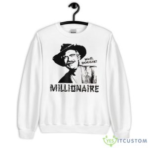 He Is Smiling Like A Real Millionaire The Beverly Hillbillies Shirt - Unisex Heavy Blend Crewneck Sweatshirt