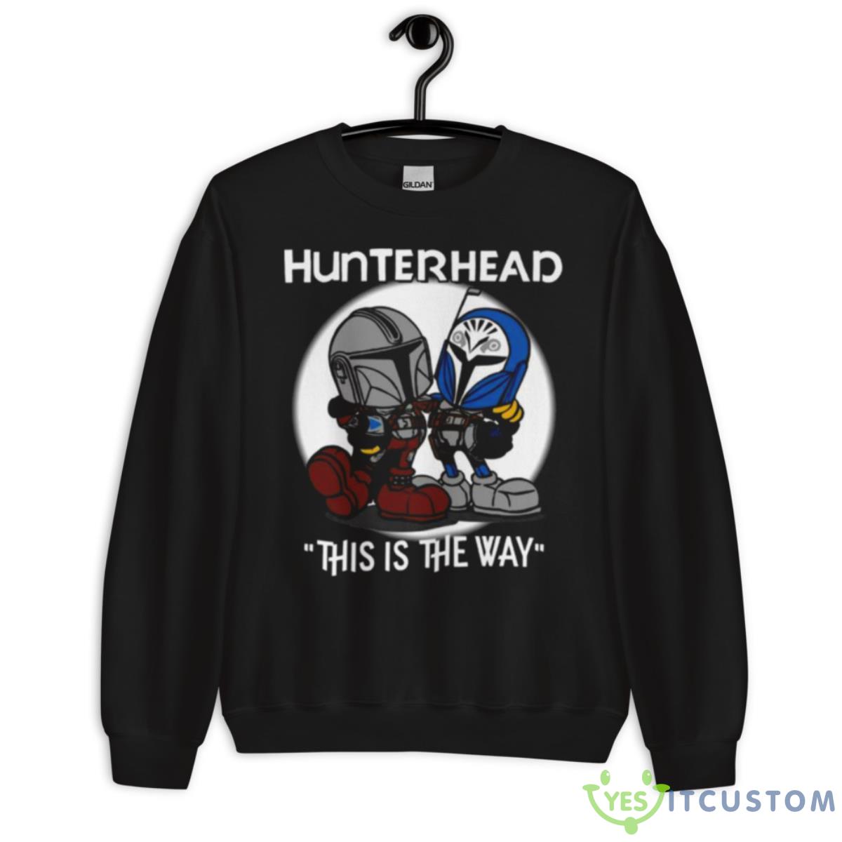 Hunterhead This Is The Way Shirt 13 Hunterhead This Is The Way Shirt - Unisex Crewneck Sweatshirt