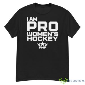 I Am Pro Women’s Hockey Shirt - G500 Men’s Classic T-Shirt