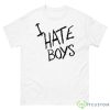 I Hate Boys Shirt - 500 Men’s Classic Tee Gildan