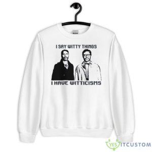 I Have Witticisms Flight Of The Conchords Shirt - Unisex Heavy Blend Crewneck Sweatshirt