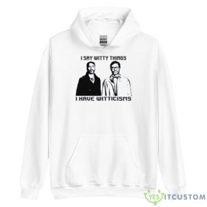 I Have Witticisms Flight Of The Conchords Shirt - Unisex Heavy Blend Hooded Sweatshirt