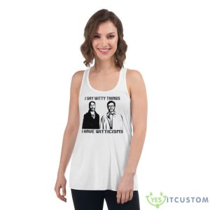 I Have Witticisms Flight Of The Conchords Shirt - Women's Flowy Racerback Tank