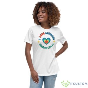 I Love Someone Neurotypical Shirt 9 I Love Someone Neurotypical Shirt - Women's Relaxed Short Sleeve Jersey Tee
