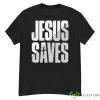 Jesus Saves Shirt - G500 Men’s Classic T-Shirt