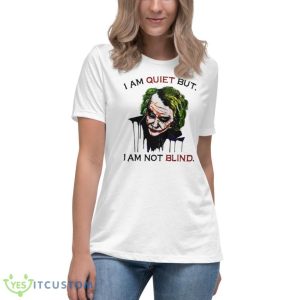 Joker I Am Quiet But I Am Not Blind T-Shirt 7 Joker I Am Quiet But I Am Not Blind T-Shirt Product Photo 4