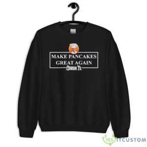 Make Pancakes Great Again Cousin Shirt - Unisex Crewneck Sweatshirt
