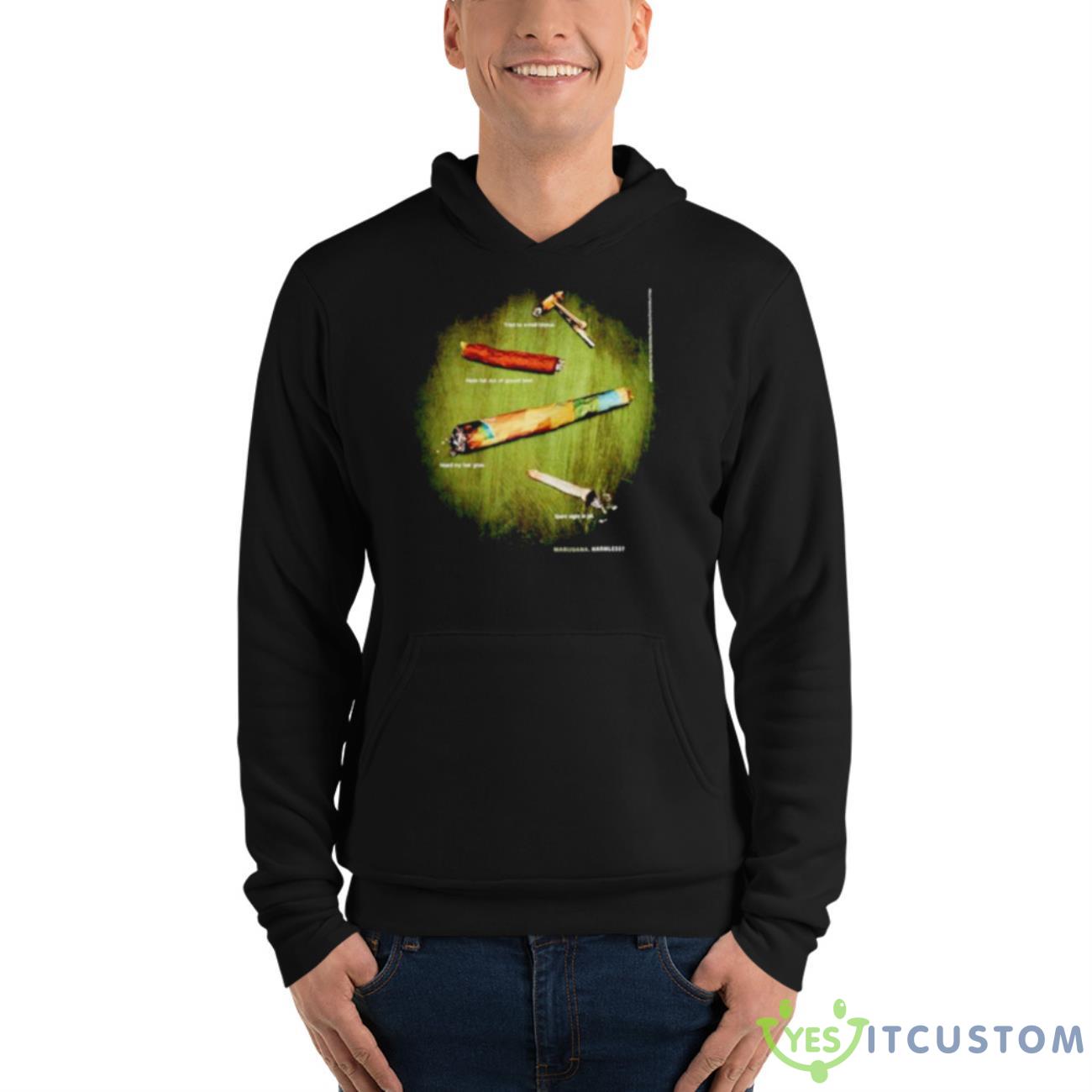 Marijuana Harmless Shirt 4 Marijuana Harmless Shirt - Unisex Fleece Pullover Hoodie