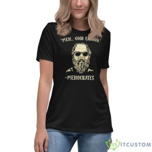 Mediocrates Meh Good Enough Shirt - Women's Relaxed Short Sleeve Jersey Tee