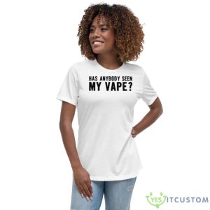 Men’s Has Anybody Seen My Vape Shirt - Women's Relaxed Short Sleeve Jersey Tee