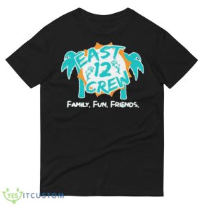 Miami Dolphins east 12 crew family fun friends Design Funny T Shirt 12 Miami Dolphins east 12 crew family fun friends Design Funny T Shirt - 980 Lightweight Fashion Short Sleeve T-Shirt