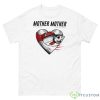 Mother Love Fish Mother Mother Wrecking Ball Shirt - 500 Men’s Classic Tee Gildan