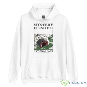 Mystery Flesh Pit National Park A Disaster Reclamation Venture Shirt - Unisex Heavy Blend Hooded Sweatshirt